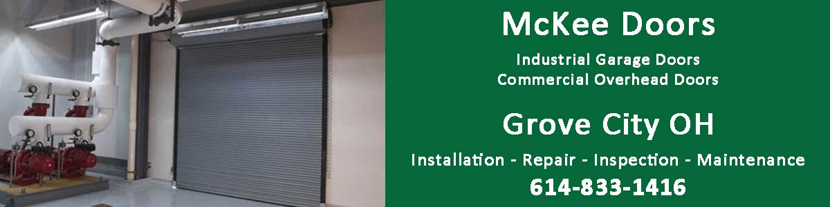 Industrial Garage Door and Commercial Overhead Doors installation and repair in Grove City Ohio by McKee Door